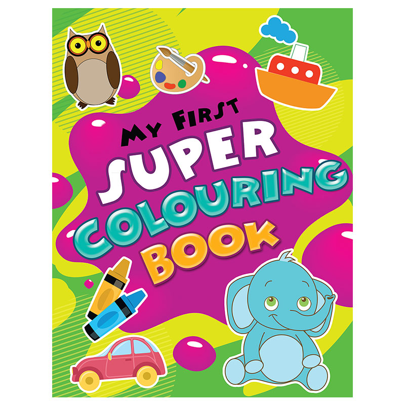 My First Super Colouring Book